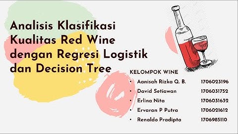 UAS Data Mining - Analisis Klasifikasi Kualitas Red Wine dengan Regresi Logistik dan Decision Tree