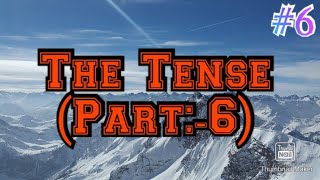 The Tense (Part:-6)