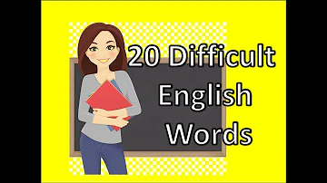 20 Difficult English Words With Meanings