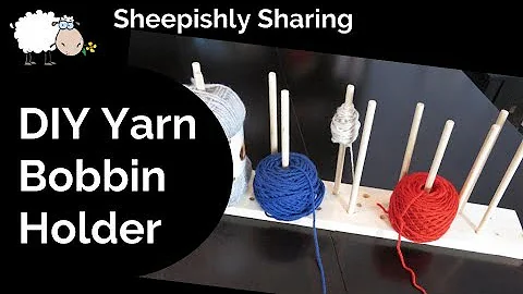 Affordable DIY Yarn Bobbin Holder