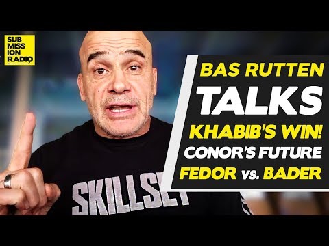 Bas Rutten on Khabib's UFC 229 Post-Fight Actions, McGregor's Future, Fedor/Bader!