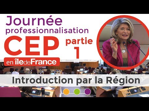 Journée pro CEP partie 1 : introduction par la Région Ile-de-France