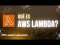 Qué es AWS Lambda? | AWS Lambda Fundamentals