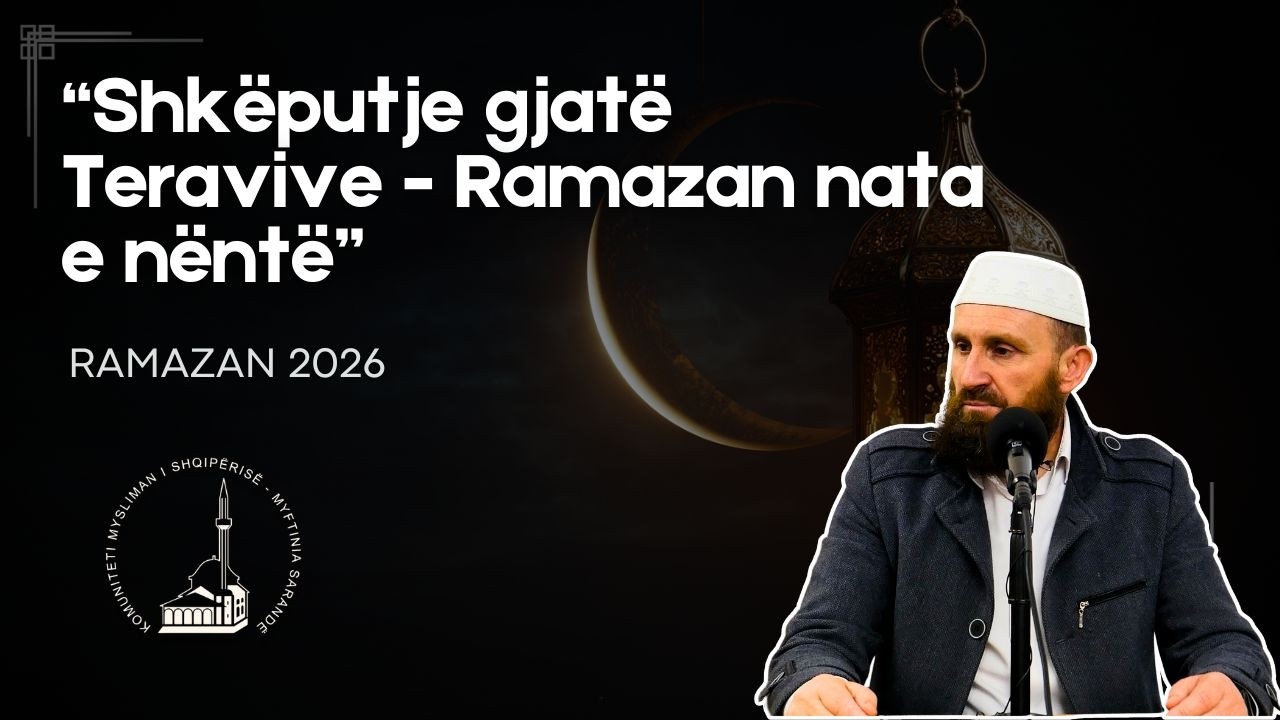 Shkëputje gjatë Teravive - Ramazan nata e nëntë | 26 Shkurt 2026