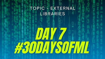 Kaggle 30 days of ML | DAY 7 - External Libraries | 2021 | Python | Machine learning #ML #Python