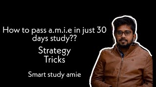 How to pass a.m.i.e in less time | smart study amie