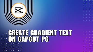 💥 How to Create Gradient Text on CapCut PC | Step-By-Step Guide | FIX Problem