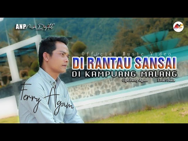 Ferry Agam - Di Rantau Sansai Di Kampuang Malang ( Official Music Video ) Lagu Minang Terbaru 2020 class=