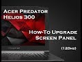 Acer Predator Helios 300 - Screen Upgrade