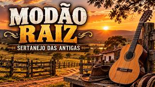 MODÃO DO BRASIL 🌾 Sertanejo Raiz das Antigas | Sucessos Que Marcaram Gerações
