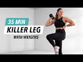 35 MIN KILLER LEG Workout - With Weights - TONE your lower body at Home!
