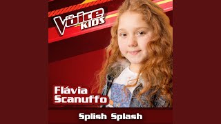 Splish Splash (Ao Vivo / The Voice Brasil Kids 2017)