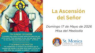 La Ascensión del Señor | 17 de Mayo de 2026 | Santa Mónica