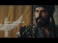 Kurulus Osman Music Osman Slowed Kurulus Osman Music Osman Slowed