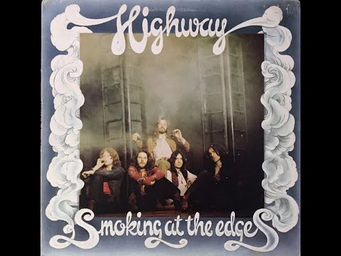 Highway — Highway – Smoking At The Edges (1974)