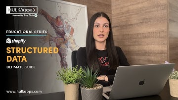 Shopify Structured Data (Ultimate Guide)