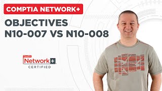 Comparing Comptia Network+ Objectives N10-007 and N10-008 screenshot 1