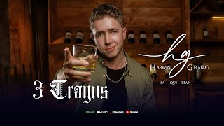 Harwin Giraldo - 3 Tragos (Video Oficial)