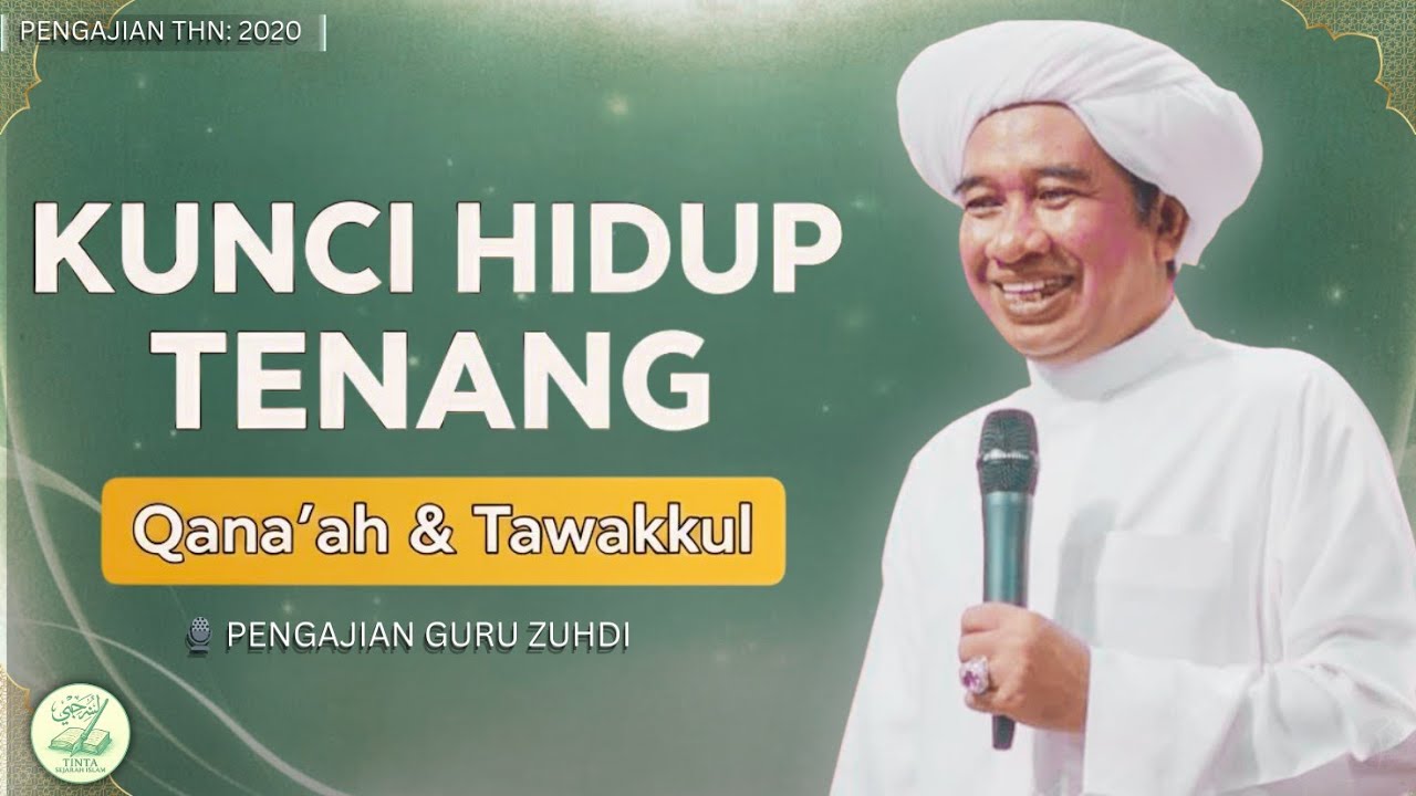 Qana'ah & Tawakkul: Kunci Hidup Tenang Saat Ekonomi Sulit | Abah Guru Zuhdi | Tinta Sejarah Islam 