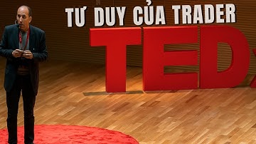 BÀI THUYẾT TRÌNH: TƯ DUY CỦA TRADER  - GIÁO SƯ HICHAM BENJELLOUN