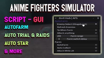 Anime fighters simulator script – (Autofarm, AutoFuse,Auto trial & raid, Auto star)