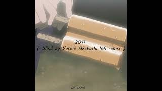 Download Lagu Fall Prince - 2011 ( Wind by Yoshio Akeboshi lofi remix ) MP3