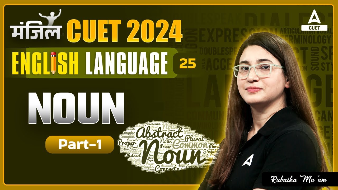 Noun for CUET 2024 English | Part 1 | By Rubaika Ma'am - YouTube