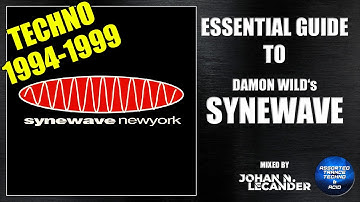Essential Guide To Synewave (1994-1999) - Johan N. Lecander [Techno]