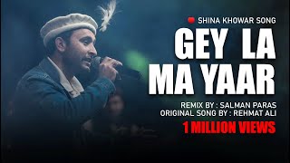 Gay La Ma Yar l Shina & Khowar mix song by Salman Paras