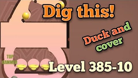 Dig this! duck and cover level 385-10 gameplay walkthrough Solution
