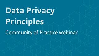 RIW Community of Practice Webinar - Data Privacy Principles