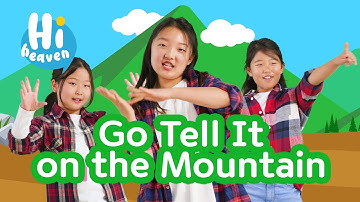 Go Tell It on the Mountain ⛰️ Kids Songs 🎄 Hi Heaven