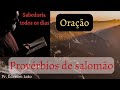 Palavras de sabedoria, proverbios de salomao, oracao