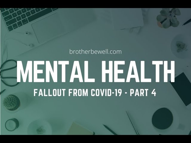 Mental Health Fallout from COVID-19 - Part 4
