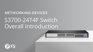 S3700-24T4F L2+ Gigabit Switch Overall Introduction | FS