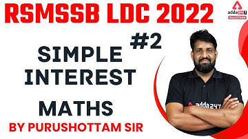 RSMSSB LDC 2022 | RSMSSB LDC Maths Classes | Simple Interest | Maths By Purushottam Sir #2