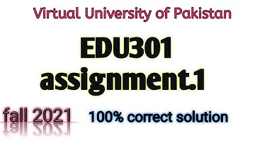 EDU301 assignment 1 fall 2021 solution| vu updates #EDU301 #virtual university