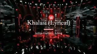 Khalasi Lyrical Video Coke Studio Bharat Aditya Gadhvi x Achint