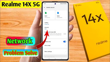 realme 14x 5g network problem, realme 14x 5g network settings