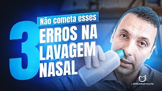 3 ERROS QUE VOCÊ NÃO PODE COMETER NA HORA DA LAVAGEM NASAL