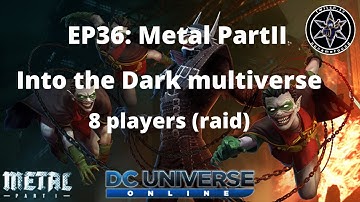 DCUO Test Server: EP36 - Into the dark multiverse raid regular (8 players)