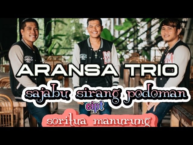 Sajabu sirang Podoman || Aransa trio || cipt:soritua manurung class=