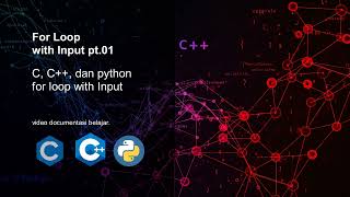 05 For Loop dengan Input di C CPP Python pt01
