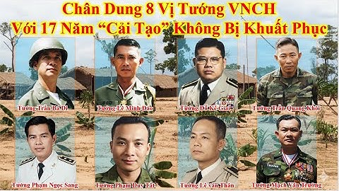 Portretten van 8 generaals van de Republiek Vietnam met 17 jaar "hervormingen" zonder onderdrukking!