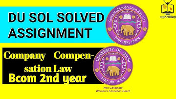 DU SOL/NCWEB COMPANY AND COMPENSATION LAW ASSIGNMENT SOLUTION 2020 | B.COM 2ND YEAR |