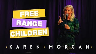 Free Range Kids | Karen Morgan Comedy