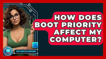 How Does Boot Priority Affect My Computer? - Your Computer Companion