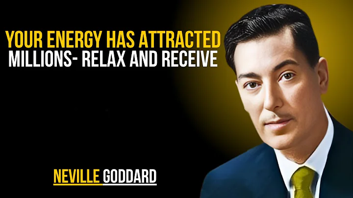 “Your Energy Has Attracted Millions — Relax and Receive” | NEVILLE GODDARD | TEACHINGS