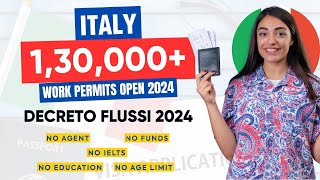 1,30,000+  ITALY WORK PERMITS OPEN - DECRETO FLUSSI 2024 - APPLY NOW