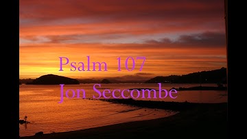 Psalm 107 I Will Give Thanks